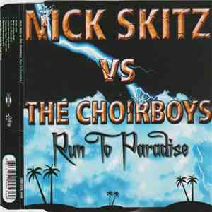Nick Skitz vs. The Choirboys - Run To Paradise