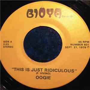 Oogie  / Bones Boy And His Bonette All Stars - This Is Just Ridiculous / The Snap Song