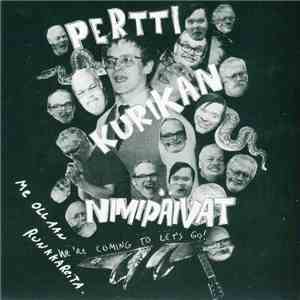 Pertti Kurikan Nimipäivät / Hard Skin  - Me Ollaan Runkkareita / Why Won't Anyone Understand?