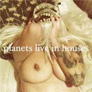 Planets Live In Houses - Clouder