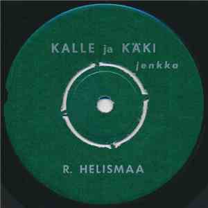 R. Helismaa / "Justeeri" - Kalle Ja Käki / Homelite-Helmeri
