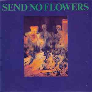 Send No Flowers - Send No Flowers