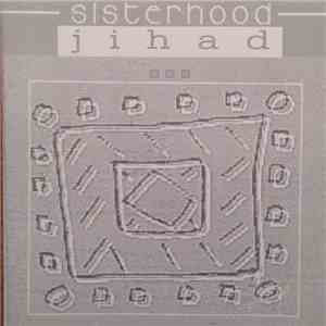 Sisterhood - Jihad Part 3