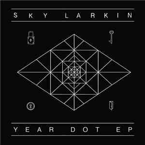Sky Larkin - Year Dot EP