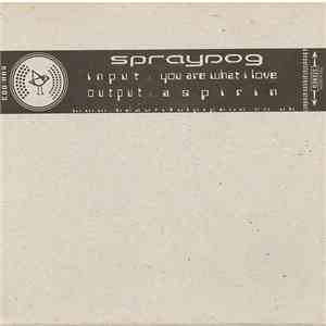 Spraydog - You Are What I Love