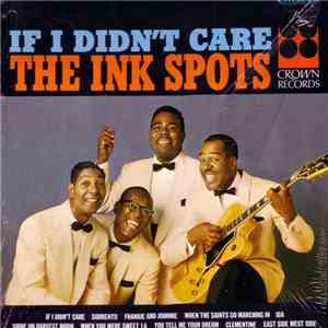 The Ink Spots - If I Didn't Care