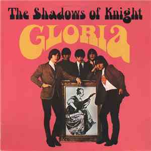 The Shadows Of Knight - Gloria