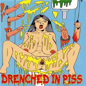 Various - Drenched In Piss