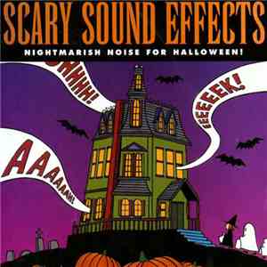 Various - Scary Sound Effects: Nightmarish Noise For Halloween