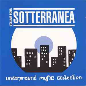 Various - Sotterranea Volume Four