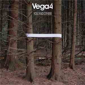 Vega4 - You And Others