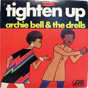 Archie Bell & The Drells - Tighten Up
