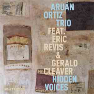 Aruán Ortiz Trio - Hidden Voices