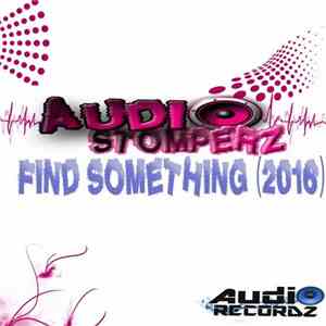 Audio Stomperz - Find Something