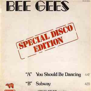 Bee Gees - You Should Be Dancing / Subway (Special Disco Edition)