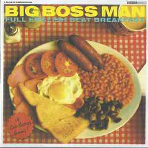Big Boss Man - Full English Beat Breakfast