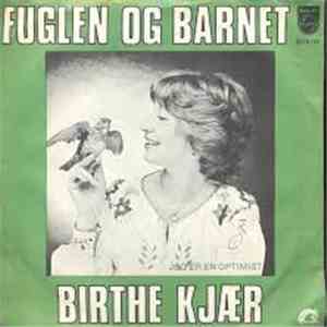 Birthe Kjær - Fuglen Og Barnet / Jeg Er En Optimist