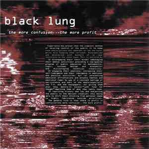 Black Lung - The More Confusion... The More Profit / Eugenics