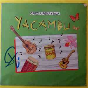 Caraota, Ñema Y Taja - Yacambu