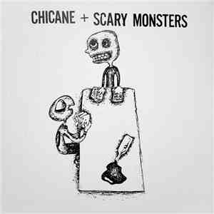 Chicane  + Scary Monsters - Chicane + Scary Monsters