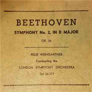 Felix Weingartner, The London Symphony Orchestra, Ludwig van Beethoven - Symphony No. 2 in D Major