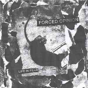 Forced Opinion - Life In Fear