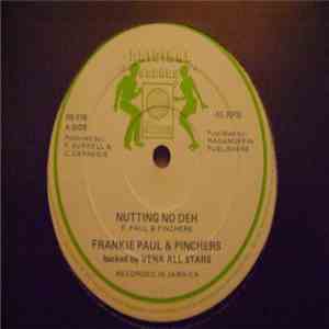 Frankie Paul & Pinchers / Rickey Chaplin - Nutting No Deh / Call The Police