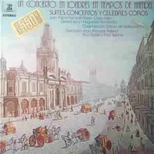 Georg Friedrich Händel - Un Concierto En Londres En Tiempos de Haendel - Suites, Conciertos Y Celebres Coros