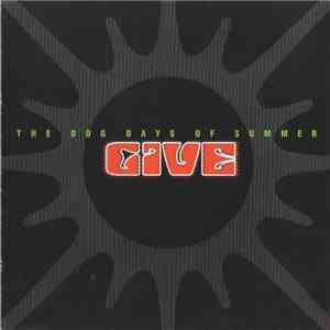 Give - The Dog Days Of Summer