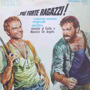Guido E Maurizio De Angelis - ...Più Forte Ragazzi ! (Colonna Sonora Originale)