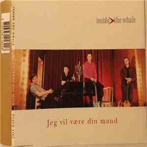 Inside The Whale - Jeg Vil Være Din Mand