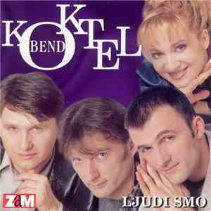 Koktel Bend - Ljudi Smo