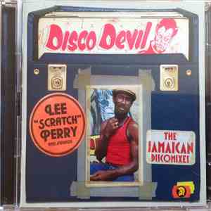Lee "Scratch" Perry - Disco Devil (The Jamaican Discomixes)