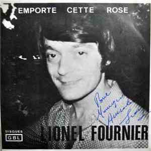 Lionel Fournier - Emporte Cette Rose