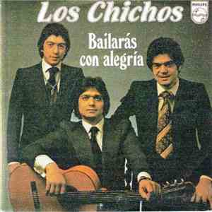 Los Chichos - Bailarás Con Alegría / Papa, Tú No Pegues A La Mama
