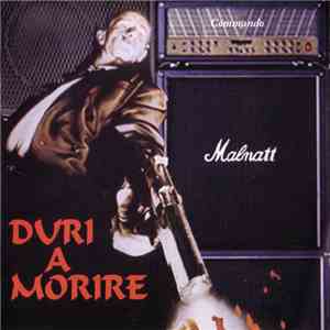 Malnatt - Duri A Morire