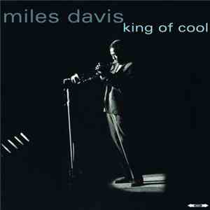 Miles Davis - King Of Cool