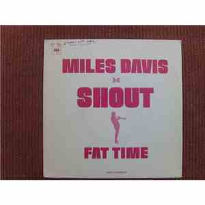 Miles Davis - Shout / Fat Time
