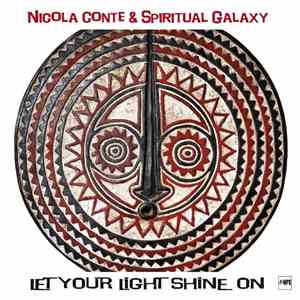 Nicola Conte & Spiritual Galaxy - Let Your Light Shine On