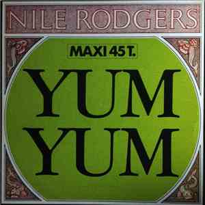 Nile Rodgers - Yum-Yum / Get Her Crazy