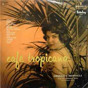 Orquesta Montilla Dirigé par Antonio Moya - Cafe Tropicana