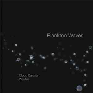 Plankton Waves - Cloud Caravan
