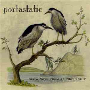 Portastatic - Slow Note From A Sinking Ship