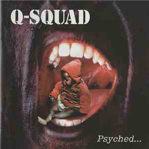 Q-Squad - Psyched...