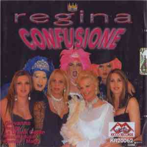 Regina, Giovanna Nocetti - Confusione