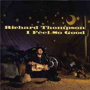 Richard Thompson - I Feel So Good