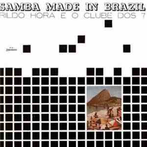 Rildo Hora E O Clube Dos 7 - Samba Made In Brazil