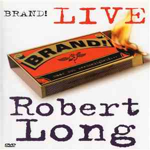 Robert Long - Brand! Live