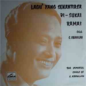 S. Abdullah - Lagu2 Yang Senantiasa Di-Sukai Ramai Oleh S. Abdullah
