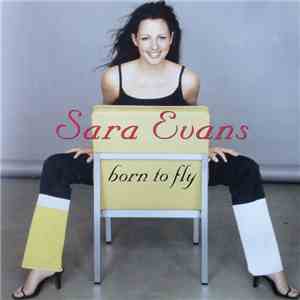 Sara Evans - Born To Fly